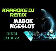 Mabok Slot Remix Lirik Dan Artinya Indonesia Full Album Terbaru